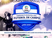 Abertura do Campeonato Municipal de Futebol de Campo de Dionísio Cerqueira 2022